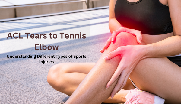 ACL Tears to Tennis Elbow