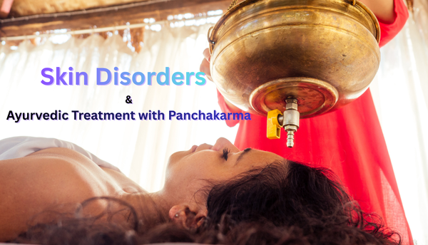 Skin Disorders and Ayurvedic Treatment with Panchakarma